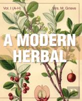 A Modern Herbal (Volume 1, A-H)
