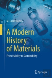 A Modern History Of Materials