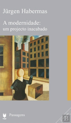 Bertrand.pt - A Modernidade: Um Projecto Inacabado