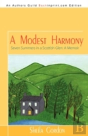 A Modest Harmony Seven Summers In A Scottish Glen