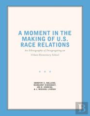 A Moment In The Making Of U.S. Race Relations