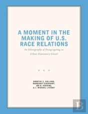 A Moment In The Making Of U.S. Race Relations