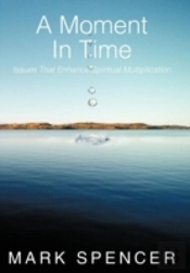 A Moment In Time: Issues That Enhance Spiritual Multiplication