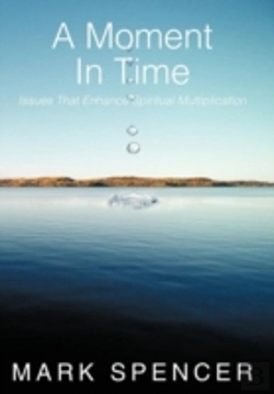 Bertrand.pt - A Moment In Time: Issues That Enhance Spiritual Multiplication