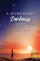 A Momentary Darkness