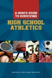 A Moms Guide To Surviving High School Athletics