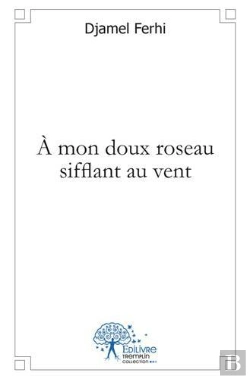 Bertrand.pt - A Mon Doux Roseau Sifflant Au Vent