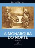 A Monarquia do Norte - Vol. 2