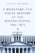 A Monetary And Fiscal History Of The United States, 1961â€“2021