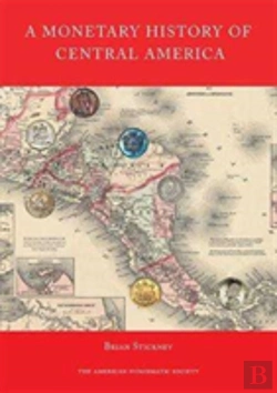 Bertrand.pt - A Monetary History Of Central America
