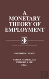 A Monetary Theory Of Employment