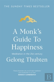 A Monk'S Guide To Happiness