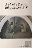 A Monk'S Topical Bible E-K
