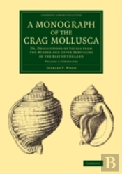 A Monograph Of The Crag Mollusca