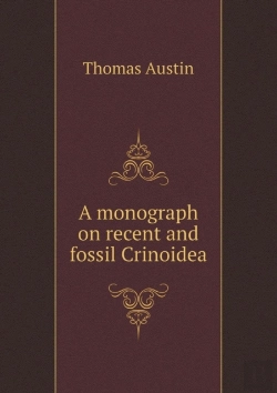 Bertrand.pt - A Monograph On Recent And Fossil Crinoidea