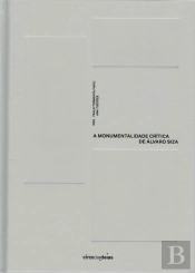 A Monumentalidade Crítica de Álvaro Siza