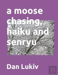 A Moose Chasing, Haiku And Senryu