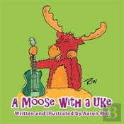 A Moose With A Uke
