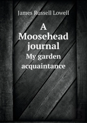 A Moosehead Journal My Garden Acquaintance