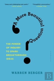 A More Beautiful Question