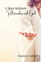 A More Intimate Relationship With God