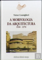A Morfologia da Arquitectura - Volume II 1920 - 1970