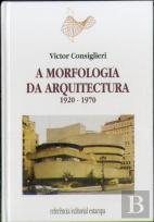 A Morfologia da Arquitectura - Volume II 1920 - 1970