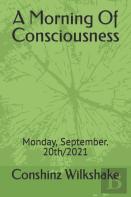 A Morning Of Consciousness