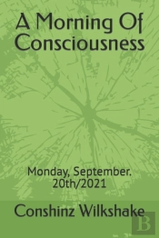 A Morning Of Consciousness