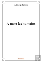 A Mort Les Humains