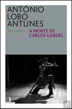 Bertrand.pt - A Morte de Carlos Gardel