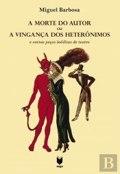 A Morte do Autor ou A Vingança dos Heterónimos
