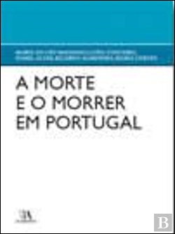 Bertrand.pt - A Morte e o Morrer em Portugal