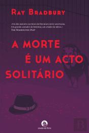 A Morte é um Acto Solitário