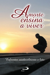 A Morte Ensina a Viver