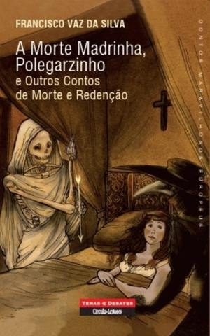 A Morte Madrinha, Polegarzinho e Outros Contos de Morte e Redenção