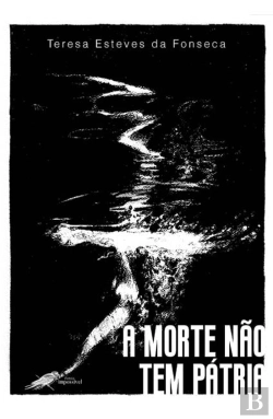 Bertrand.pt - A Morte Não Tem Pátria
