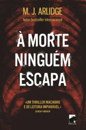 À Morte Ninguém Escapa
