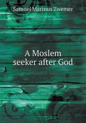 A Moslem Seeker After God