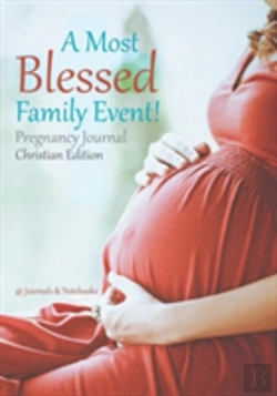Bertrand.pt - A Most Blessed Family Event! Pregnancy Journal Christian Edition