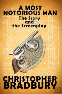 Bertrand.pt - A Most Notorious Man - The Story And The Screenplay