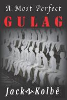A Most Perfect Gulag