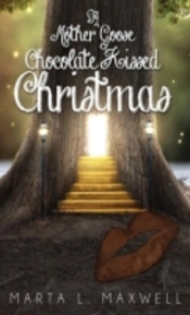 A Mother Goose Chocolate Kissed Christmas