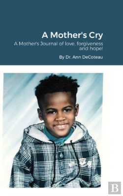 Bertrand.pt - A Mother'S Cry: A Mother'S Journal Of Lo