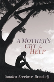 A Mother'S Cry For Help