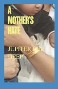 A Mother'S Hate