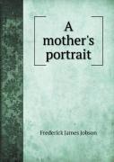 A Mother'S Portrait