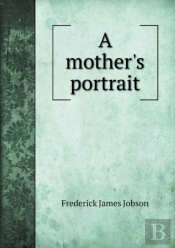 A Mother'S Portrait