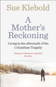 A Mother'S Reckoning