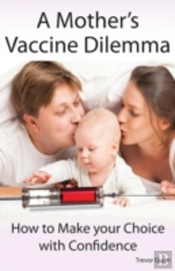 Bertrand.pt - A Mother'S Vaccine Dilemma - How To Make Your Choice With Confidence